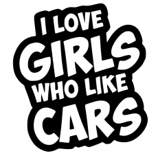 I love girls who like cars