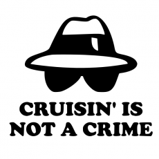 Cruisin is not a crime